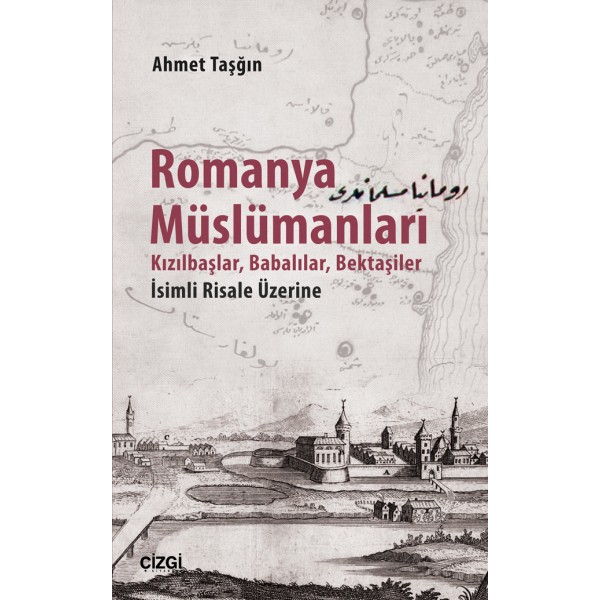 Romanya Müslümanları | Kızılbaşlar, Babalılar, Bektaşiler İsimli Risale Üzerine