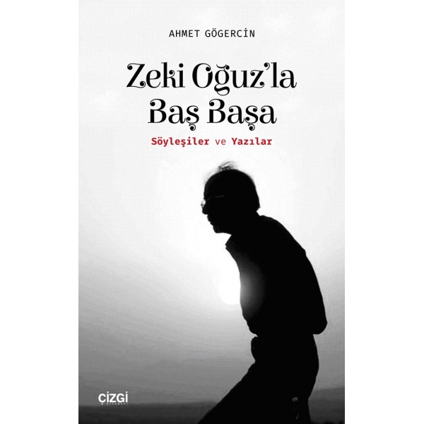 Zeki Oğuz'la Baş Başa | Söyleşiler ve Yazılar